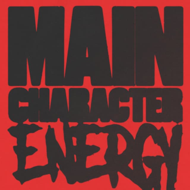 MAIN CHARACTER ENERGY