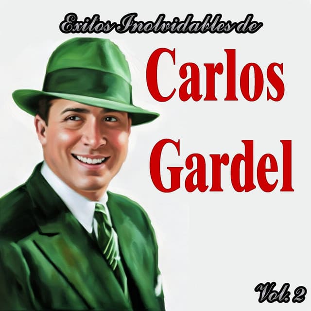 Exitos Inolvidables De Carlos Gardel, Vol. 2