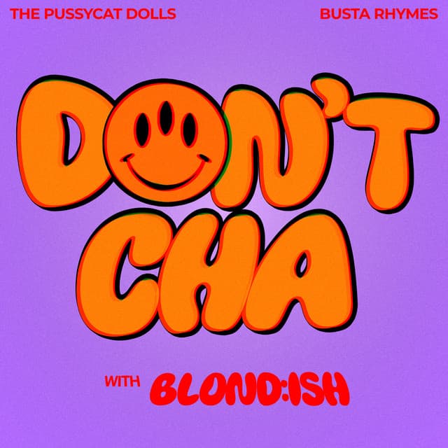 Don't Cha (with BLOND:ISH)