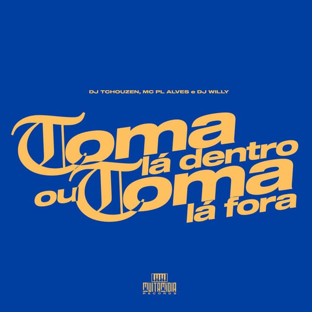 Toma Lá Dentro ou Lá Fora