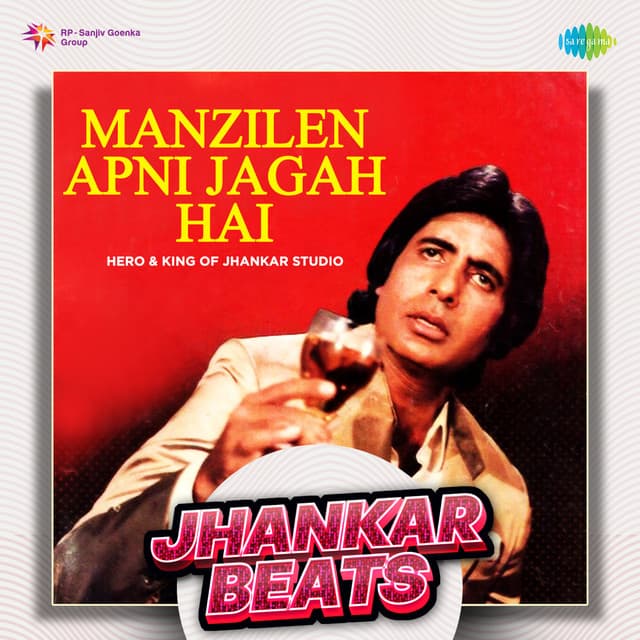 Manzilen Apni Jagah Hai (Jhankar Beats)