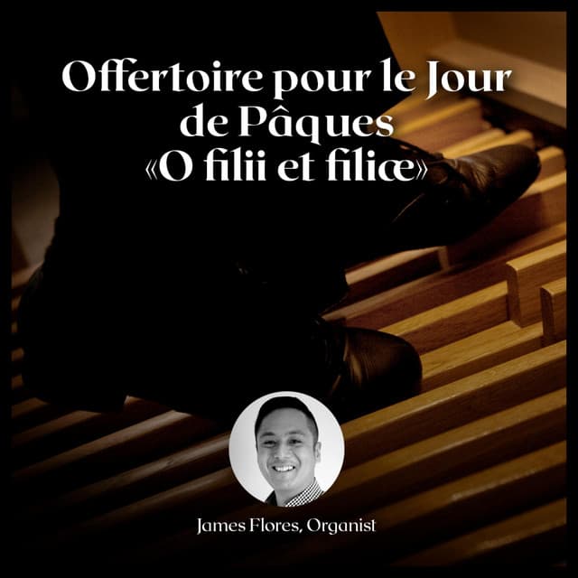 Offertoire pour le Jour de Pâques (O filii et filiæ)