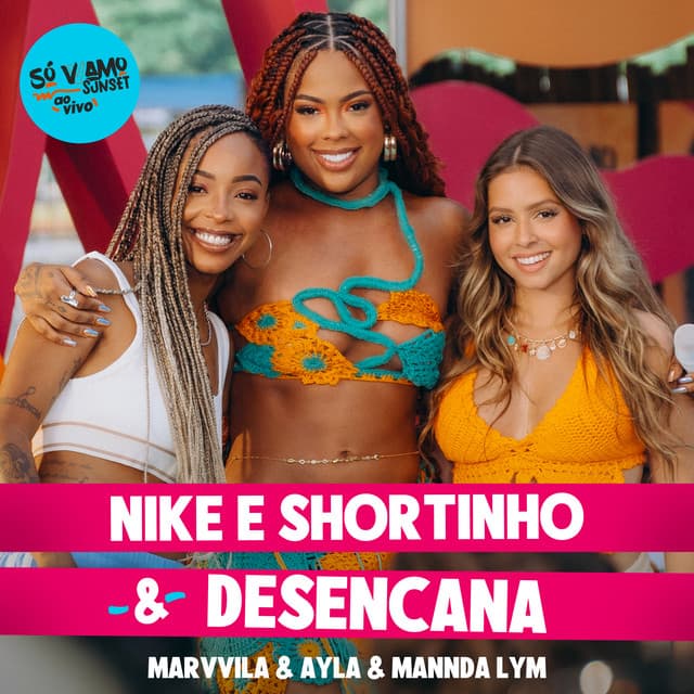 Nike e Shortinho / Desencana (Ao Vivo)